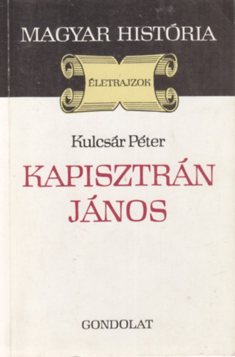 Kulcsr Pter - Kapisztrn Jnos