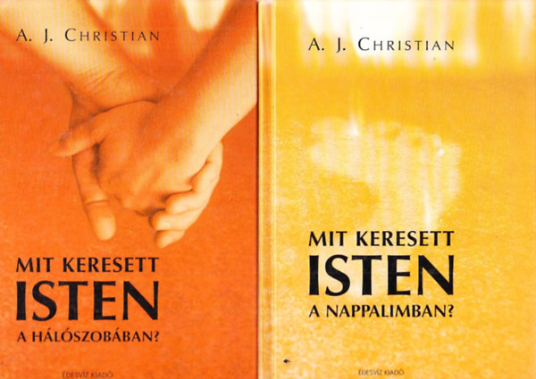 2 db   A. J. Christian k�nyv: Mit keresett Isten a h�l�szob�ban? + Mit keresett Isten a nappaliban?