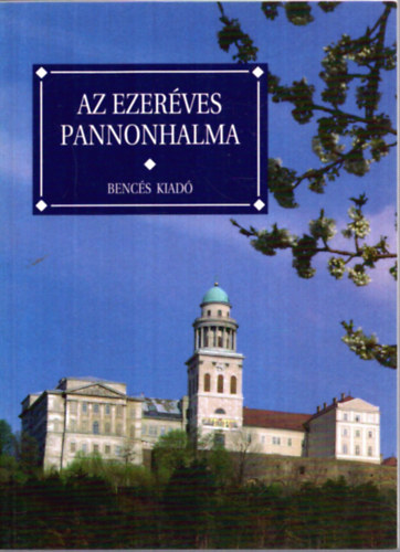 Az ezerves Pannonhalma