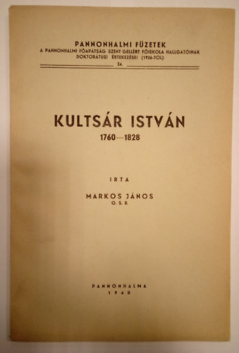 Pannonhalmi fzetek: Kultsr  Istvn ( 1760-1828 )