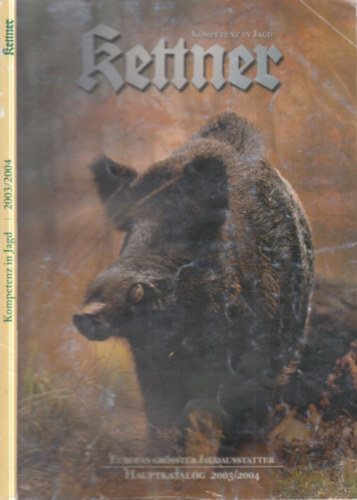 Eduard Kettner - Hauptkatalog 2003/2004. (Europas gr�sster jagdausstatter)