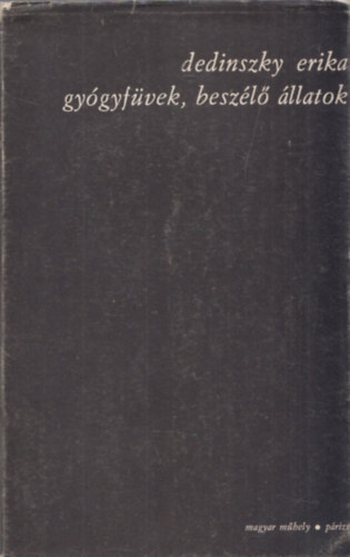 Dedinszky Erika - Gy�gyf�vek, besz�l� �llatok