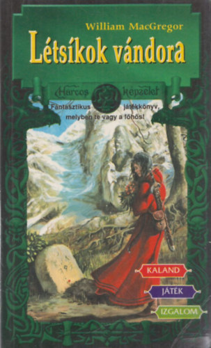 Ltskok vndora - Harcos Kpzelet Jtkknyvek 33.