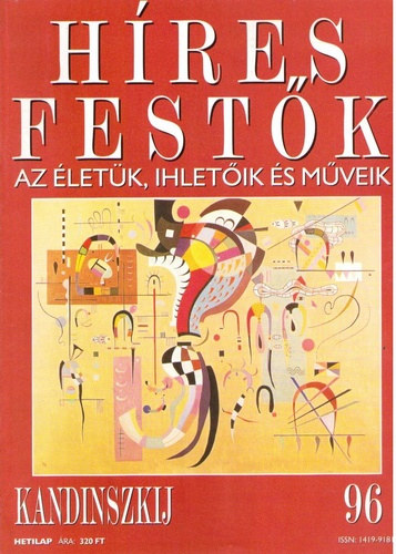 Hres festk (Az letk, ihletik s mveik) 96. szm - Kandinszkij