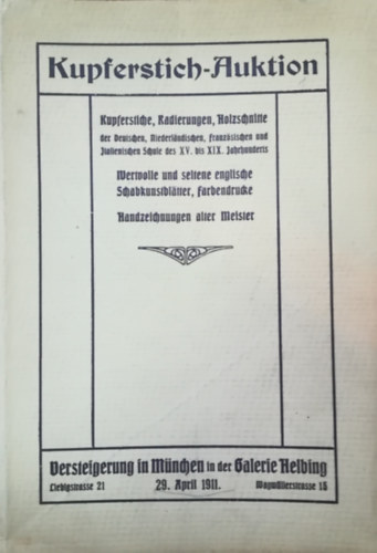 Kupferstich-Auktion (Versteigerung in Mnchen in der Galerie Helbing 1911. aug. 29)