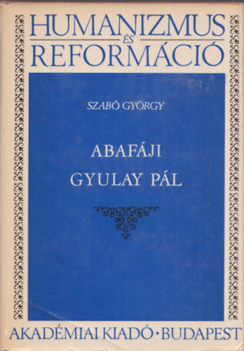 Abafji Gyulay Pl (Humanizmus s reformci)