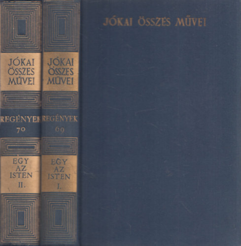 Jókai Mór - Egy az isten I-II. (Jókai mór összes művei 69-70.) (kritikai kiadás)