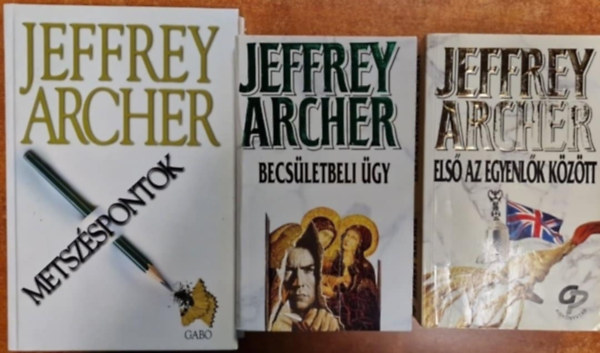3db Jeffrey Archer krimi: Els� az egyenl�k k�z�tt +Metsz�spontok+Becs�letbeli �gy