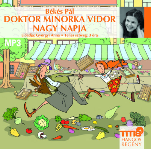 Gyrgyi Anna Bks Pl - Doktor Minorka Vidor nagy napja - Hangosknyv