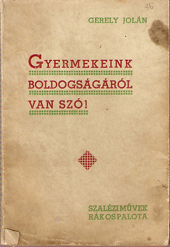 Gyermekeink boldogs�g�r�l van sz�!