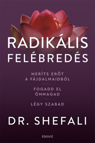 Dr. Shefali Tsabary - Radiklis felbreds