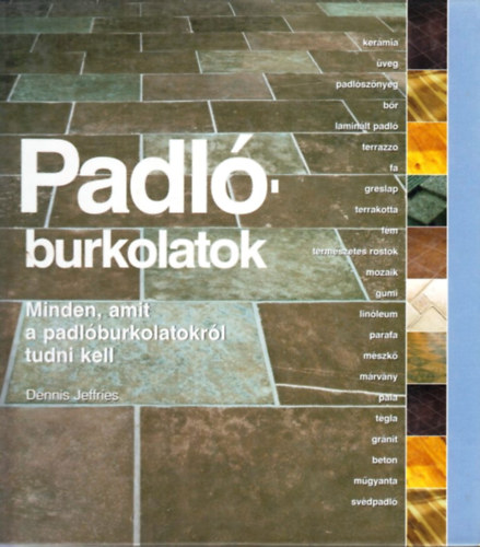 Dennis Jeffries - Padlóburkolatok