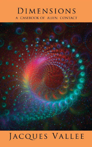Dimensions - A casebook of alien contact