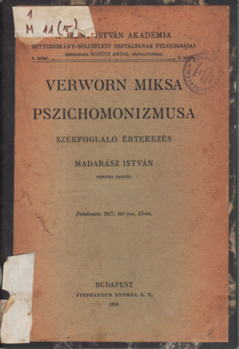 Madarsz Istvn - Verworn Miksa Pszichomonizmusa (szkfoglal rtekezs)