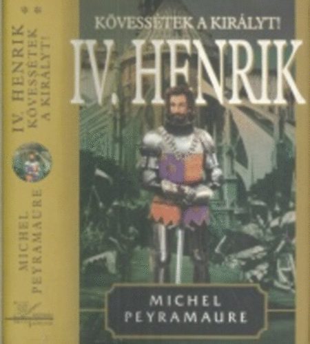IV. Henrik-Kvesstek a kirlyt!