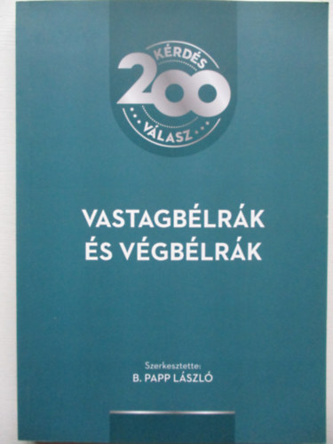 Vastagb�lr�k �s v�gb�lr�k - 200 k�rd�s - 200 v�lasz