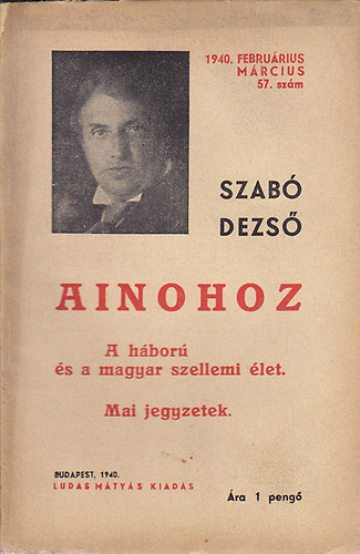 Ainohoz - A hbor s a magyar szellemi let - Mai jegyzetek