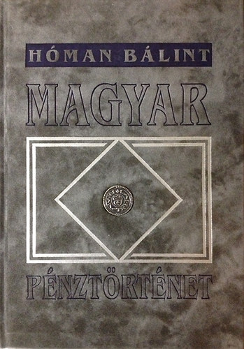 Magyar p�nzt�rt�net (reprint)