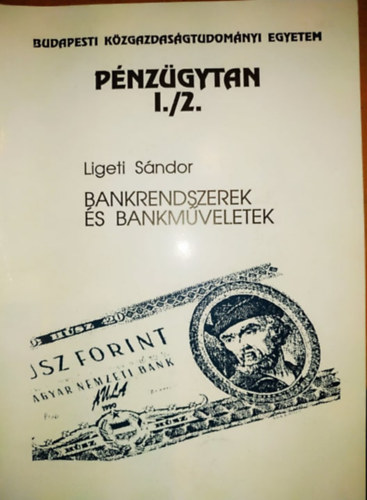 Pnzgytan I/2. - Bankrendszerek s bankmveletek (BKE)