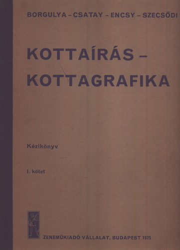 Kottaírás- kottagrafika kézikönyv I.