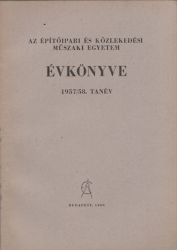 Az ptipari s Kzlekedsi Mszaki Egyetem vknyve 1957/58. tanv
