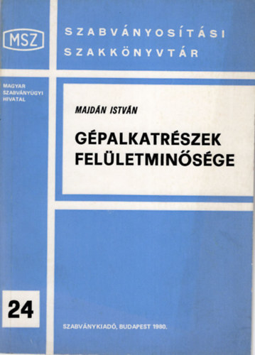 Gpalkatrszek felletminsge -Szabvnyostsi Szakknyvtr 24.