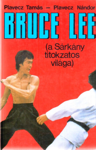Bruce Lee (a Srkny titokzatos vilga)