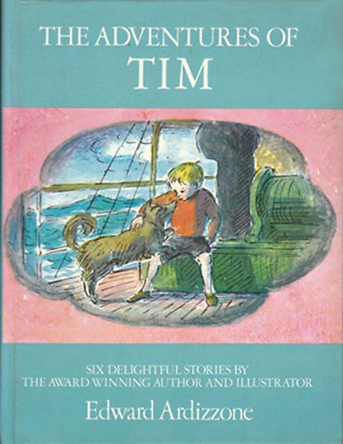 The Adventures of Tim - Six delightful stories by the award winning author and illustrator