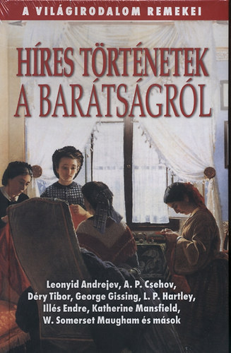 H�res t�rt�netek a bar�ts�gr�l - A Vil�girodalom remekei