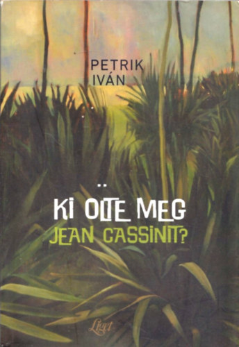 Ki �lte meg Jean Cassinit?