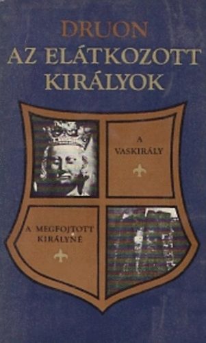 Az eltkozott kirlyok I. (A vaskirly - A megfojtott kirlyn)