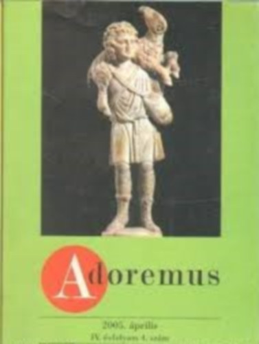 Adoremus 2005. prilis IV. vfolyam 4. szm