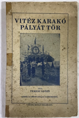 Temesi Gyz - Vitz Karak plyt tr (kpek az angliai vilgjamboreerl)