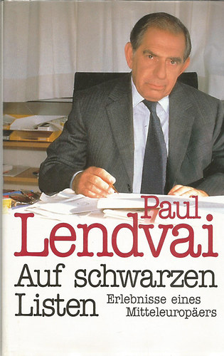 Paul Lendvai - Auf Schwarzen Listen.