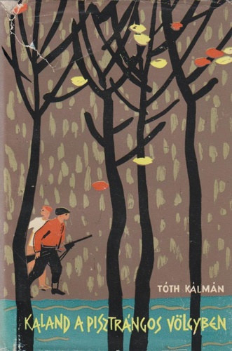 Kaland a pisztr�ngos v�lgyben