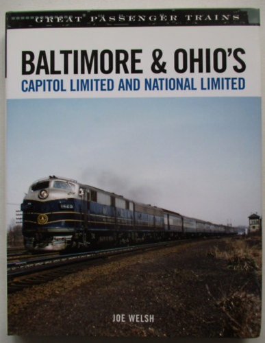 Joe Welsh - Great passenger trains Blatimore and Oihoi's