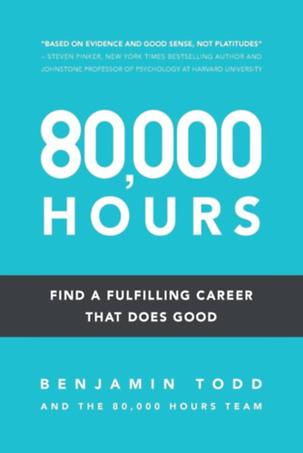 80,000 Hours: Find a fulfilling career that does good