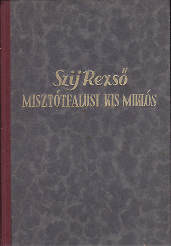 Szij Rezs - Miszttfalusi Kis Mikls