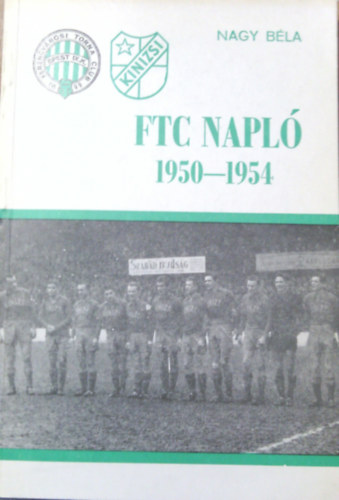 Nagy B�la - FTC napl� 1950-1954