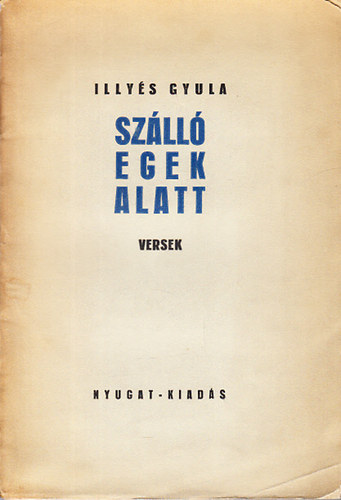 Illys Gyula - Szll egek alatt (I. kiads)