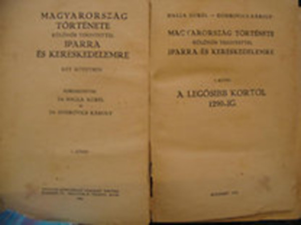 Dr. Halla-Dr. Dobrovics - Magyarorszg trtnete klns tekintettel iparra s... I-II.