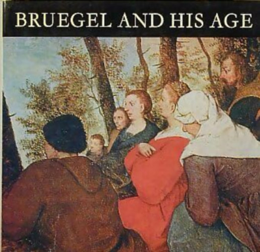 Gerszi Terz - Bruegel and his age