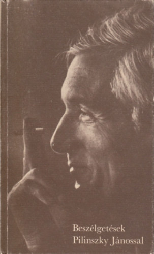 Besz�lget�sek Pilinszky J�nossal