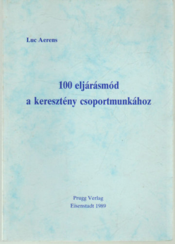 100 eljrsmd a keresztny csoportmunkhoz