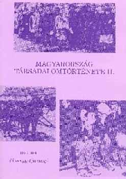 Szerkesztette: Gyni Gbor - Magyarorszg trsadalomtrtnete II.