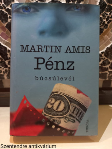 Martin Amis - Pnz bcslevl - SZERKESZT M. Nagy Mikls (Sajt kppel)