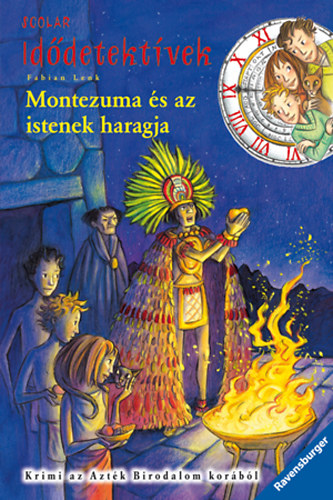 Fabian Lenk - Montezuma s az istenek haragja