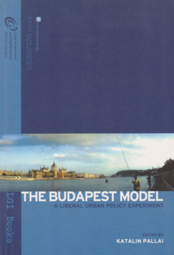The Budapest Model - A Liberal Urban Policy Experiment