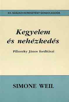 Simone Weil - Kegyelem s nehzkeds
