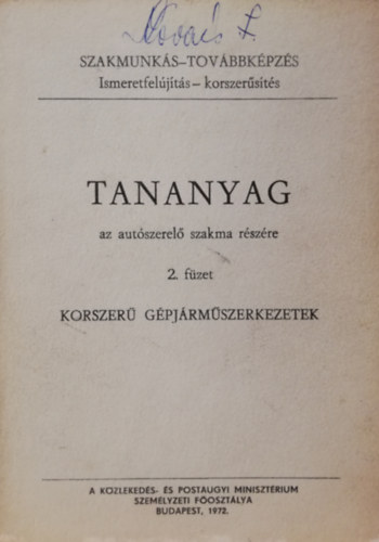 Tananyag az autszerel tanfolyam szmra 2. fzet Korszer gpjrmszerkezetek